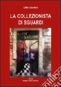 Prezzo Conveniente La collezionista di sguardi