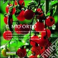 Compra Online Il mio orto. Ediz. illustrata