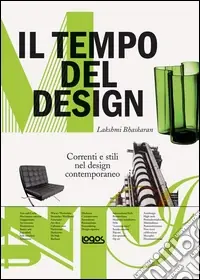 Prezzo Di Fabbrica Il tempo del design. Correnti e stili nel design contemporaneo. Ediz. illustrata