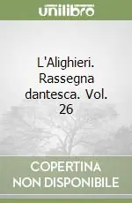 Prezzo Scontato L‘Alighieri. Rassegna dantesca. Vol. 26