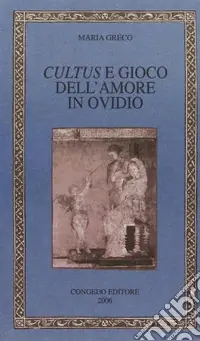 Cultus e gioco dell‘amore in Ovidio Ultimissimo Modello
