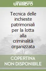 Occasione Tecnica delle inchieste patrimoniali per la lotta alla criminalità organizzata