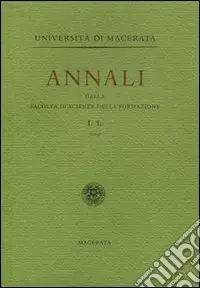 Quantità Limitata Annali della Facoltà di scienze della formazione dell‘Università di Macerata (2004). Vol. 1
