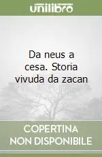 Da neus a cesa. Storia vivuda da zacan Promo Stagionale