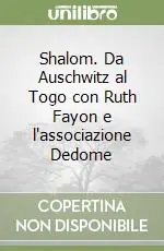 Shalom. Da Auschwitz al Togo con Ruth Fayon e l‘associazione Dedome Acquista Ora