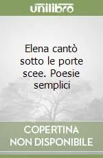 Elena cantò sotto le porte scee. Poesie semplici Soddisfatti O Rimborsati