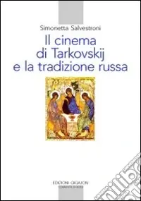 Offerta Speciale Il cinema di Tarkovskij e la tradizione russa
