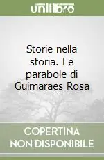 Storie nella storia. Le parabole di Guimaraes Rosa Acquista Ora
