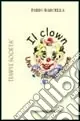 Vendita Finale Il clown. Una vita piena d‘amore