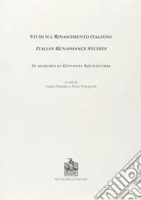 Novità Studi sul Rinascimento italiano. In memoria di Giovanni Aquilecchia