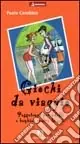 Giochi da viaggio. Passatempi per adulti e bambini contro la noia Reso Gratuito