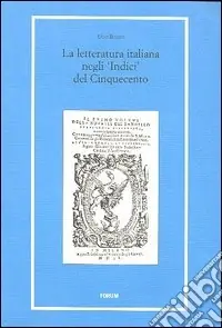 Economico La letteratura italiana negli «indici» del Cinquecento