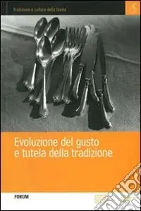 Evoluzione del gusto e tutela della tradizione Occasione