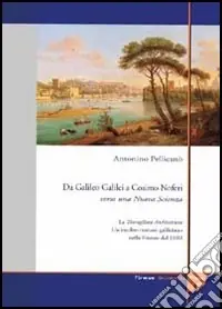 Da Galileo Galilei a Cosimo Noferi. Verso una nuova scienza Saldi