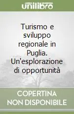 Compra Online Turismo e sviluppo regionale in Puglia. Un‘esplorazione di opportunità