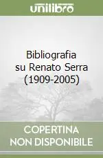 Bibliografia su Renato Serra (1909-2005) Offerta Del Giorno