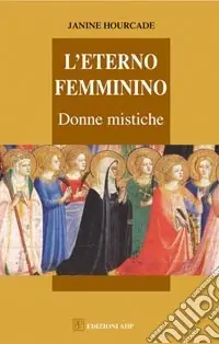 Prezzo Basso L‘eterno femminino. Donne mistiche