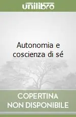 Nuova Collezione Autonomia e coscienza di sé