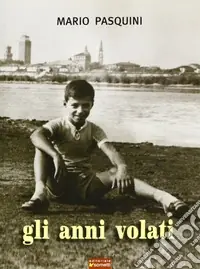 Gli anni volati Prezzo Ridotto