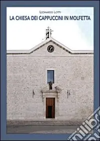 Subito Disponibile La Chiesa dei Cappuccini in Molfetta