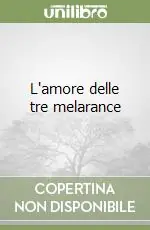 Professionale L‘amore delle tre melarance