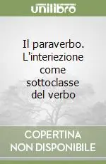 Direttamente Dal Produttore Il paraverbo. L‘interiezione come sottoclasse del verbo