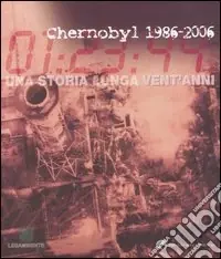 Reso Gratuito Chernobyl 1986-2006. Una storia lunga vent‘anni