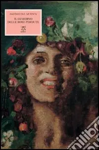 Offerta Lampo Il giardino delle rose perdute