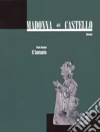 Madonna del Castello, Almenno. Vol. 2 Il santuario Saldi