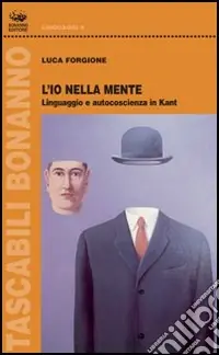 L‘io nella mente. Linguaggio e autocoscienza in Kant Spedito Oggi