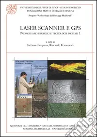 Laser scanner e GPS. Paesaggi archeologici e tecnologie digitali. Vol. 1 Offerta Speciale