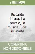 Riccardo Licata. La poesia, la musica. Ediz. illustrata Occasione