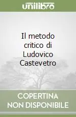 Must-Have Il metodo critico di Ludovico Castevetro