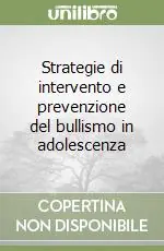 Strategie di intervento e prevenzione del bullismo in adolescenza Direttamente Dal Produttore