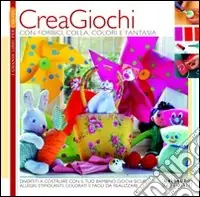 Nuova Collezione Crea giochi. Con forbici; colla; colori e fantasia. Ediz. illustrata