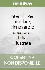 Promozione Stencil. Per arredare; rinnovare e decorare. Ediz. illustrata