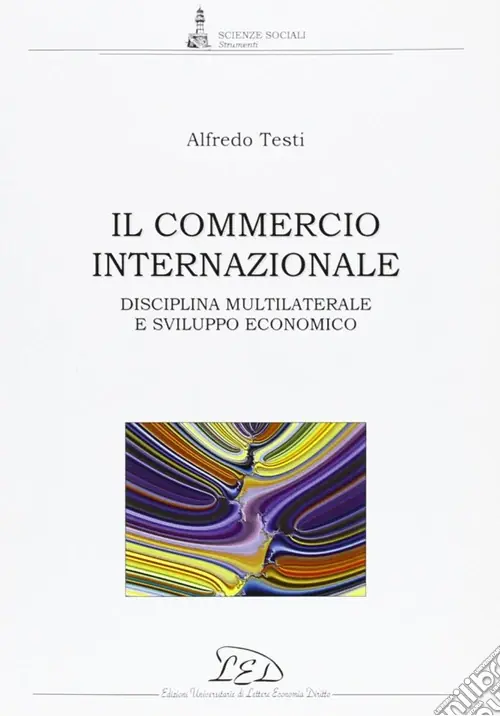 Il commercio internazionale. Disciplina multilaterale e sviluppo economico Offerta