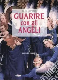 Popolare Guarire con gli angeli