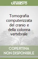Tomografia computerizzata del cranio e della colonna vertebrale Occasione