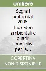 Super Prezzo Segnali ambientali 2006. Indicatori ambientali e quadri conoscitivi per la formazione del piano regionale di azione ambientale