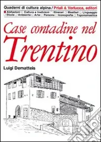 Offerta Limitata Case contadine del Trentino