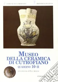 Quaderni del Museo della ceramica di Cutrofiano. Vol. 10/2 Offerta Lampo