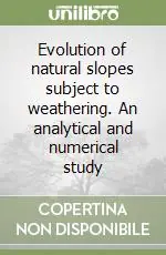 Reso Gratuito Evolution of natural slopes subject to weathering. An analytical and numerical study