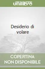 Desiderio di volare Più Venduto