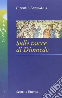Sulle tracce di Diomede Scelto Dai Clienti