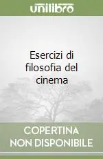 Esercizi di filosofia del cinema Compra Oggi Stesso