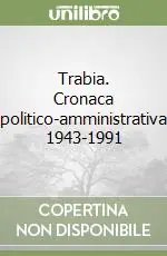 Prezzo Basso Trabia. Cronaca politico-amministrativa 1943-1991