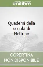 Quaderni della scuola di Nettuno Promozione Esclusiva