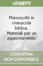 Manoscritti in maiuscola biblica. Materiali per un aggiornamento Prezzo Basso