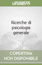 Subito Disponibile Ricerche di psicologia generale